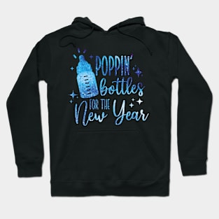 Poppin Bottles For The New Year Hoodie